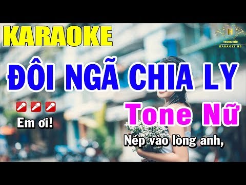 Karaoke Đôi Ngã Chia Ly Tone Nữ Nhạc Sống | Trọng Hiếu