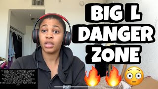 BIG L “ DANGEROUS ZONE “ Reaction🔥
