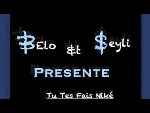 Belo Featuring Seyli '' Tu Tes Fais Niké ''