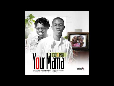 Jayboy Ft. Zamorra Your Mama