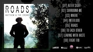 Matthew & The Crowd - Roads (Full Album Stream)