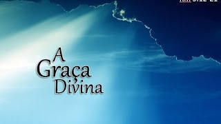 A Graça Divina