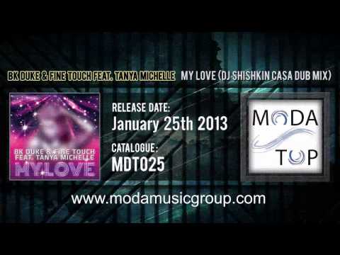 BK Duke & Fine Touch feat. Tanya Michelle - My Love (DJ Shishkin CASA Dub Mix)