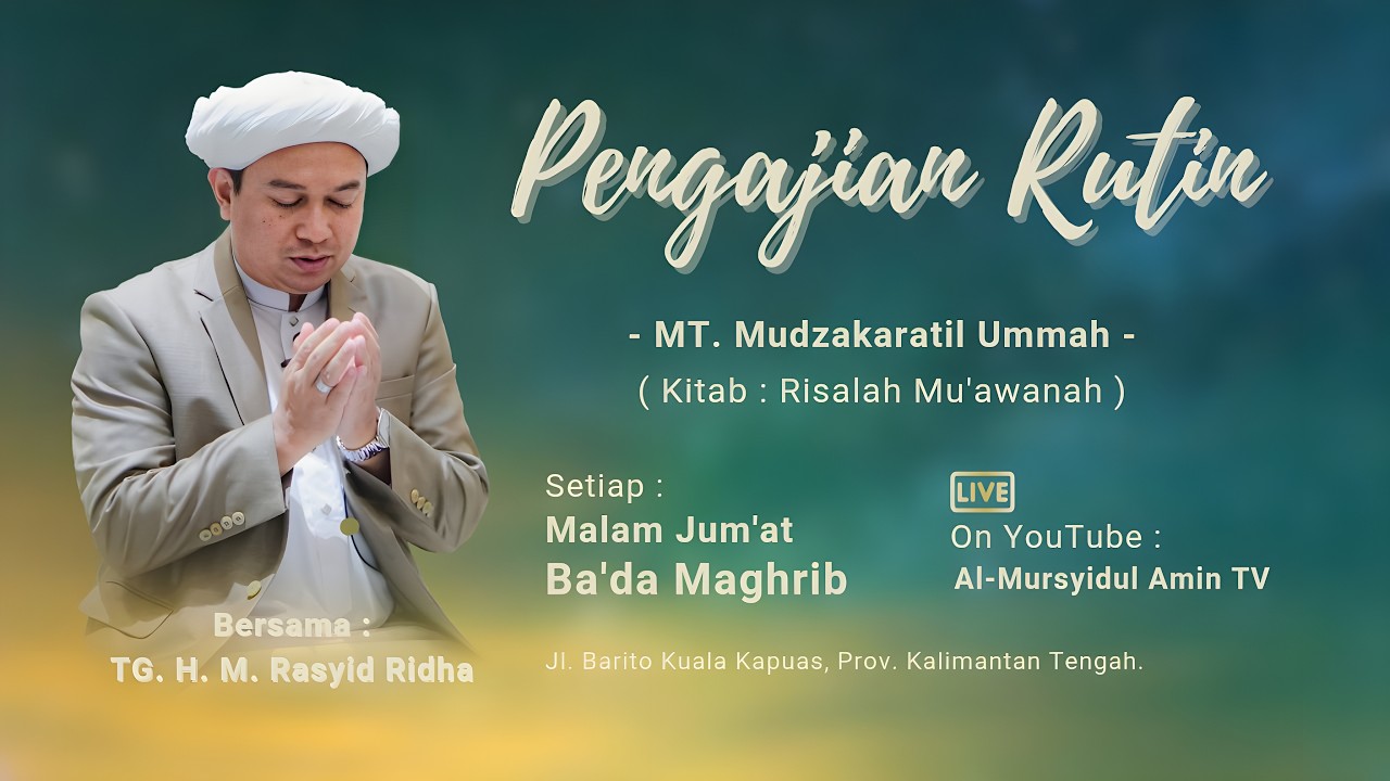 [LIVESTREAM] M.T Mudzakaratil Ummah Kapuas | TGH. M. Rasyid Ridha | Kamis, 13 Agustus 2026
