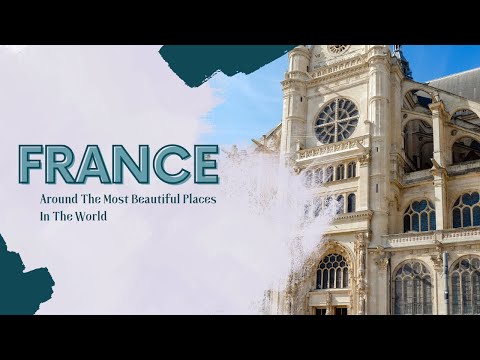 Discovering the Best of France - A Travel Guide