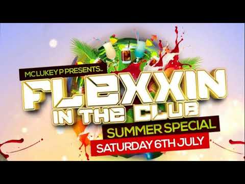 Flexxin In The Club - Summer Special: DJ Bon Lee ft. MC's Arkie & Dowie