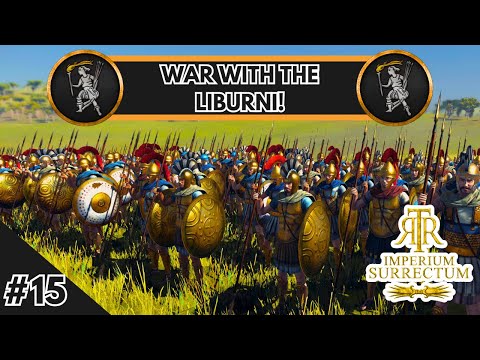 WAR WITH THE LIBURNI! - Ardiaei Campaign - RTR Imperium Surrectum v0.6.5 -  Ep. 15