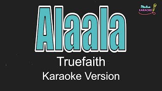 Truefaith - Alaala (Karaoke Version)