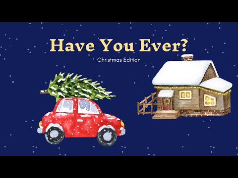 Video: Have You Ever? Christmas Edition. Speaking Questions