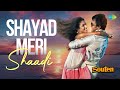 Shayad Meri Shaadi Lyrical Video Kishore Kumar Lata Mangeshkar Old Hindi Songs