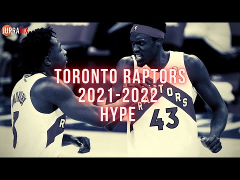 Toronto Raptors 2021-2022 Season Hype Mix