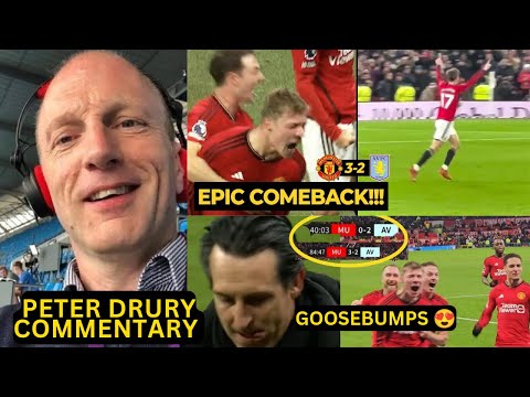 Peter Drury full commentary on Man United vs Aston Villa 3-2 comeback win all goals and highlights