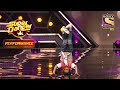 Yeh Jo Teri Payalon Ki Chan Chan Hai पे एक Amazing Performance Super Dancer 3 सुपर �