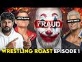 Wrestling Roast Episode 1 ரெஸ்லிங் பற்றிய உங்களின் க�