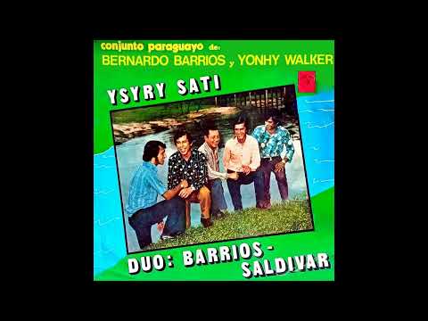 BERNARDO BARRIOS y YONHY WALKER - DÚO:BARRIOS-SALDIVAR - YSYRY SATI - Ñande Disco