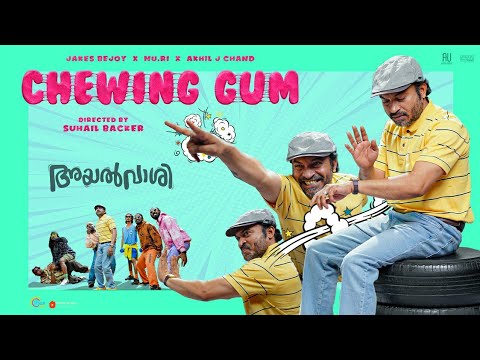 Chewing Gum - Ayalvaashi Promo| Soubin Shahir |Jakes Bejoy| Irshad Parari| Ashiq Usman|Suhail Backer — Ayalvaashi