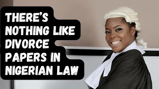 THERE’S NOTHING LIKE DIVORCE PAPERS IN NIGERIAN LAW|LEGAL TIPS|#divorce #celebrity #blogger