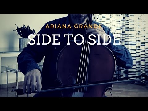 Ariana Grande - Side to side for cello and piano (COVER)