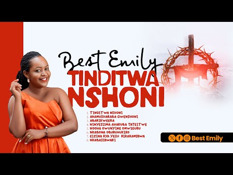 Tinditwa shoni- Best Emily(Hymn 214)