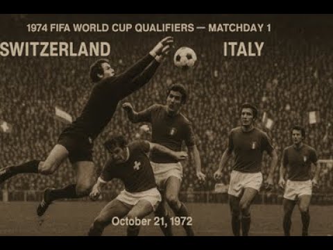 Switzerland vs Italy | Full Match | World Cup 1974 Qualifiers, Matchday 1 | October 21, 1972