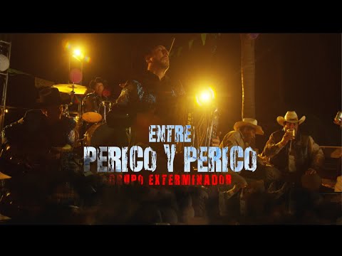 Entre perico y perico - Grupo Exterminador