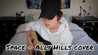 Space - Ally Hills (Cover by Mena)