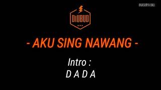 Download lagu LIRIK & CHORD LAGU DIUBUD - AKU SING NAWANG mp3 Download lagu LIRIK & CHORD LAGU DIUBUD - AKU SING NAWANG mp3