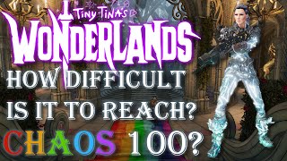 Can I Reach Chaos 100 in Tiny Tina's Wonderlands?