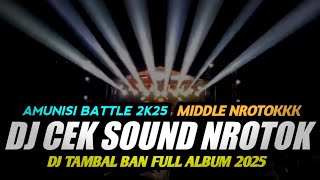 Download lagu DJ TAMBAL BAN FULL ALBUM TERBARU 2025 • DJ CEK SOUND FULL BASS NROTOK mp3