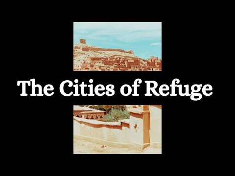 The Cities of Refuge: A Hidden Picture of Salvation in Christ