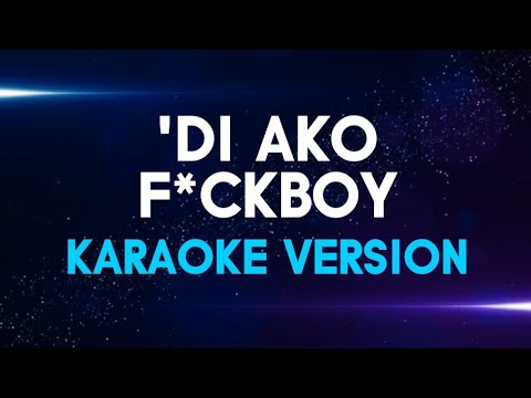 'DI AKO F*CKBOY - JRoa & Emcee Rhenn ft. Agsunta | Karaoke Version | koolSound