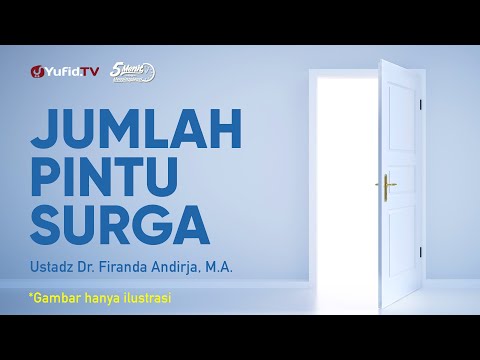 Jumlah Pintu Surga - Ustadz Dr. Firanda Andirja, M.A. - 5 Menit yang Menginspirasi