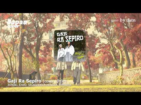 GAJI RA SEPIRO - JEPANG JOWO | (COVER J-POP)