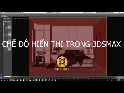 HODIDU STUDIO -  CHẾ ĐỘ HIỂN THỊ TRONG 3DSMAX TRONG 3DSMAX