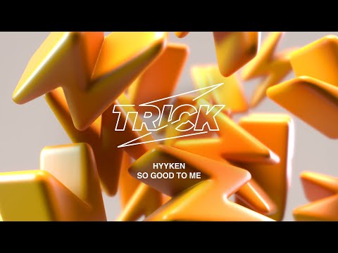 Hyyken - So Good To Me