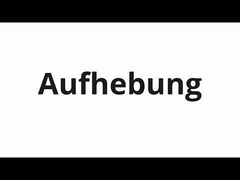 Wie man Aufhebung ausspricht