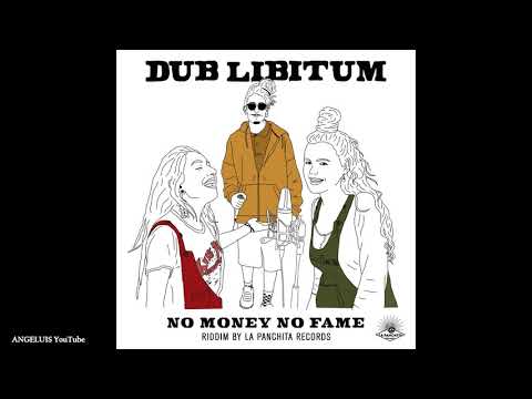 Dub Libitum - No Money No Fame [La Panchita Records] Release 2020