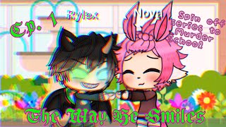 The Way He Smiles~ | Ep. 1~ | Spin Off Series To Murder School | Incest Gay Love Story