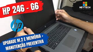 HP 246 - G6 - Upgrade de M.2 Sata e RAM + Manutenção Preventiva