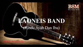 Download lagu LAONEIS BAND ( Rindu Ayah Dan Ibu ) mp3