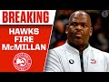 Atlanta Hawks FIRE Head Coach Nate McMillan | CBS Sports