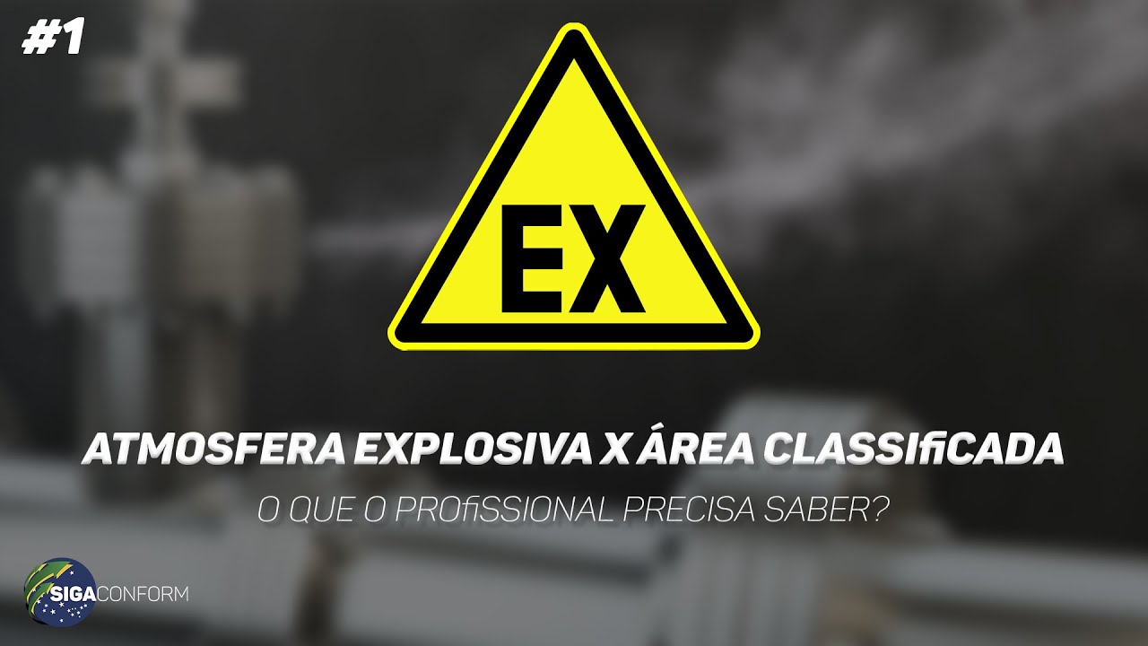 O que o profissional precisa saber? | Atmosfera Explosiva X Área Classificada - 1ª parte