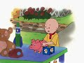 Caillou EPISODE 40 OLD AND NEW