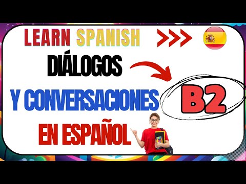 , title : 'Conversaciones en español - B2'
