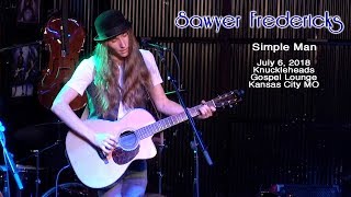 Simple Man performed by Sawyer Fredericks July 6, 2018 Knuckleheads Gospel Lounge in Kansas City MO