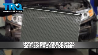 How to Replace Radiator 2011-2017 Honda Odyssey