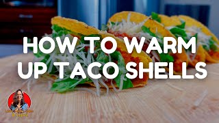 How To Warm Up Taco Shells