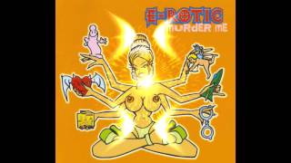 ▶▶▶ E-ROTIC - Murder Me ◀◀◀