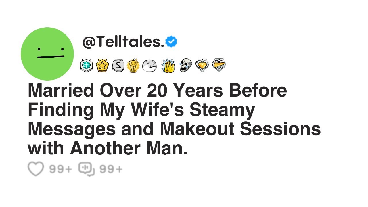 Married Over 20 Years Before Finding My Wife's Steamy Messages and Makeout Sessions with...