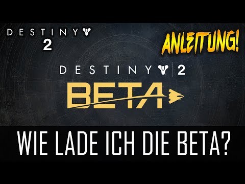 Destiny 2 "WIE LADE ICH DIE BETA?" - Schritt für Schritt Anleitung (German/Deutsch) [HD+]